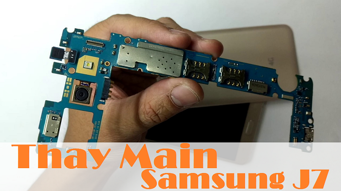 Thay Main Samsung J7 2015 SM J700