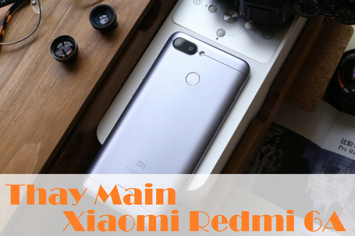Thay Main Xiaomi Redmi 6A