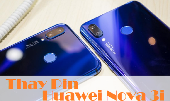 Thay Pin Điện Thoại Huawei Nova 3i