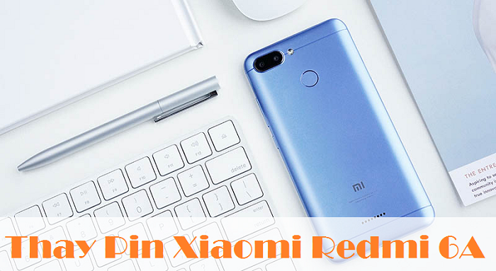Thay Pin Xiaomi Redmi 6A