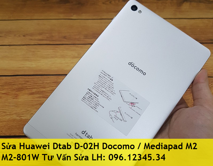 Sửa Huawei Dtab D-02H Docomo, sỬA Chữa Mediapad M2 M2-801W