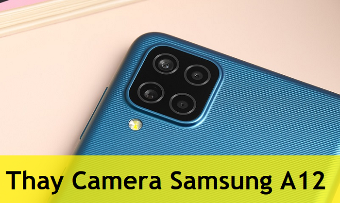 Thay camera điện thoại Samsung A12