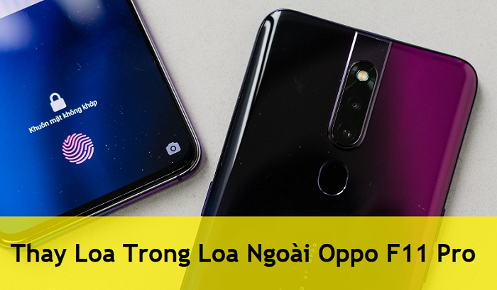 Thay Loa Trong Loa Ngoài Oppo F11 Pro