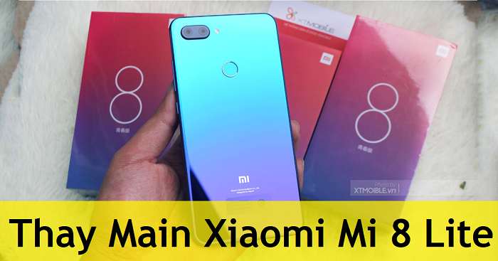 Thay Main Xiaomi Mi 8 Lite