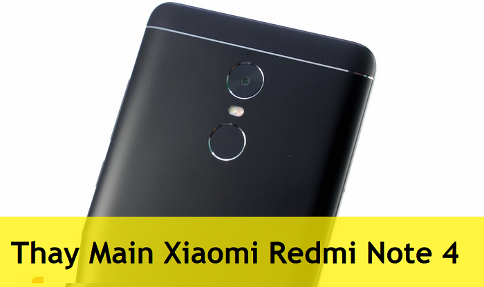 Thay Main Xiaomi Redmi Note 4
