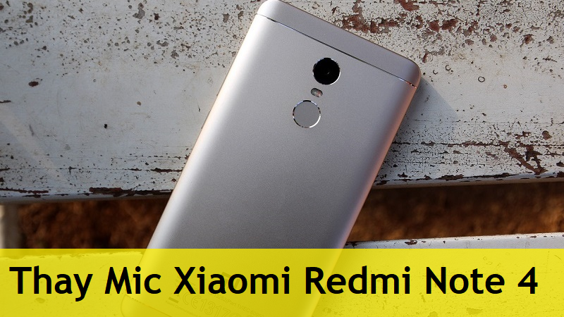 Thay Mic Xiaomi Redmi Note 4