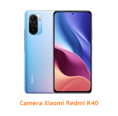 Camera Xiaomi Redmi K40