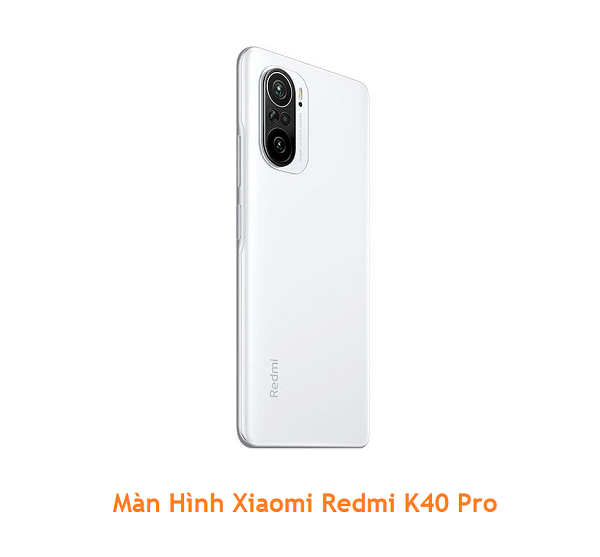 Màn Hình Xiaomi Redmi K40 Pro