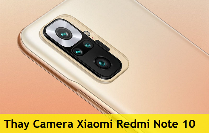 Thay Camera Xiaomi Redmi Note 10