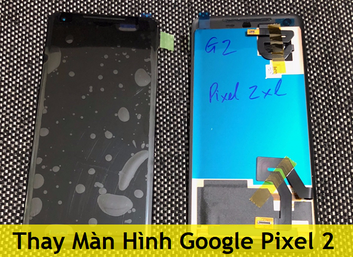 Thay Màn Hình Google Pixel 2 XL