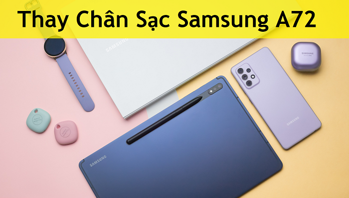 Thay Chân Sạc Samsung A72