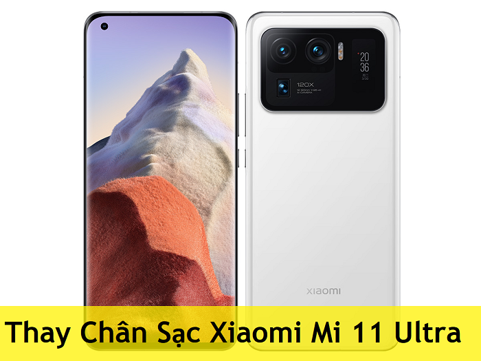 Thay Chân Sạc Xiaomi Mi 11 Ultra