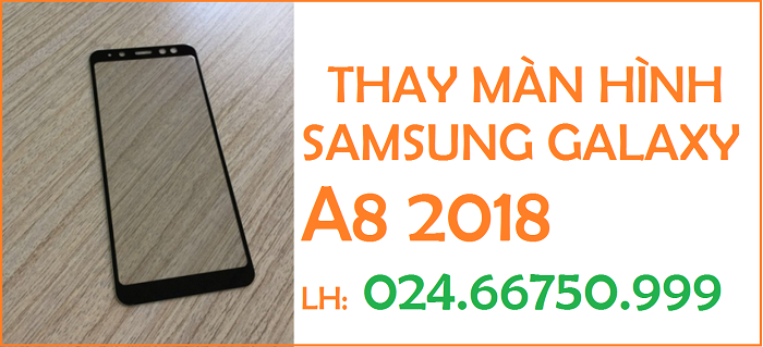 Thay màn hình cảm ứng Samsung Galaxy A8 2018