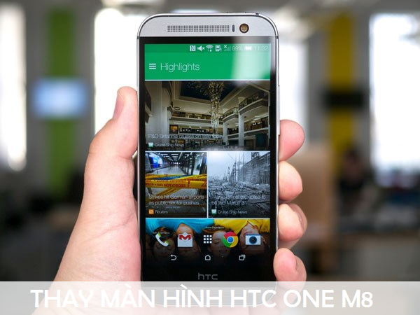 Thay màn hình cảm ứng điện thoại HTC One M8