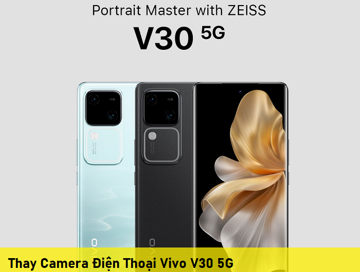 Thay Camera Điện Thoại Vivo V30 5G