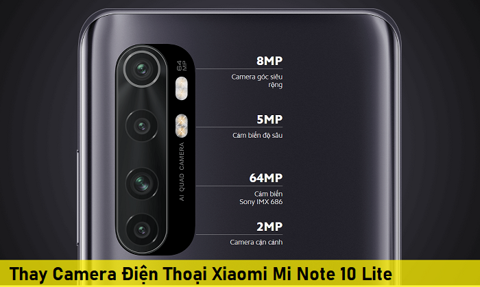 Thay Camera Điện Thoại Xiaomi Mi Note 10 Lite