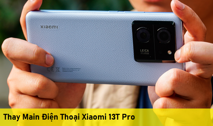 Thay Main Điện Thoại Xiaomi 13T Pro