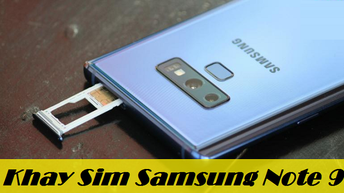 Thay Khay Sim Samsung Note 9