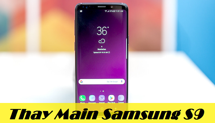 Thay Main Điện Thoại Samsung S9
