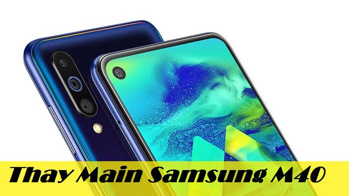 Thay Main Samsung M40