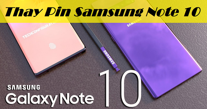 Thay Pin Điện Thoại Samsung Note 10