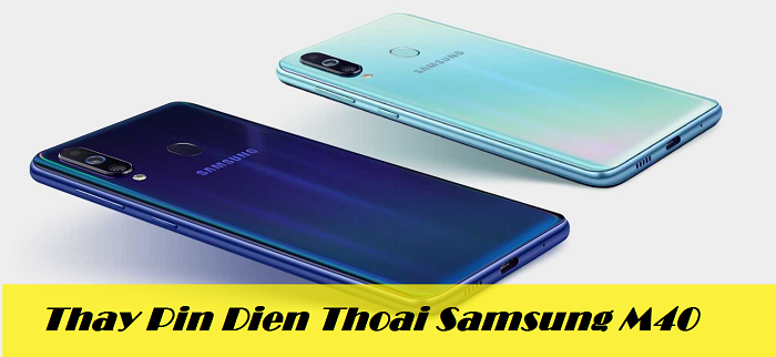 Thay Pin Dien Thoai Samsung M40