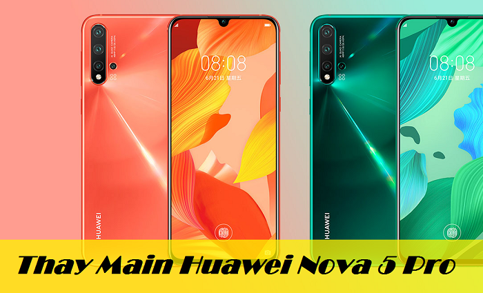 Thay Main Huawei Nova 5 Pro