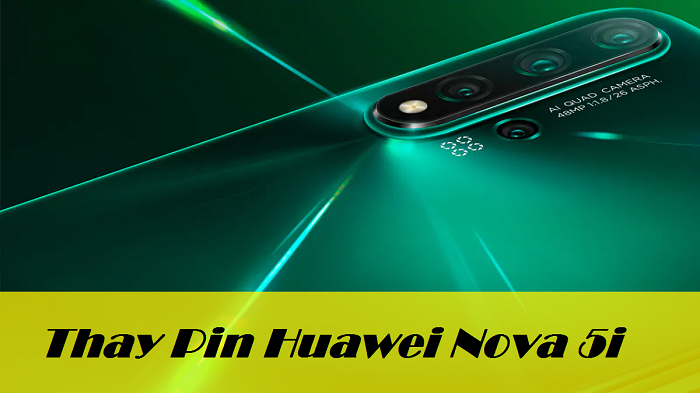 Thay Pin Huawei Nova 5i