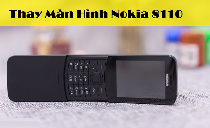 Thay Màn hình Nokia 8110