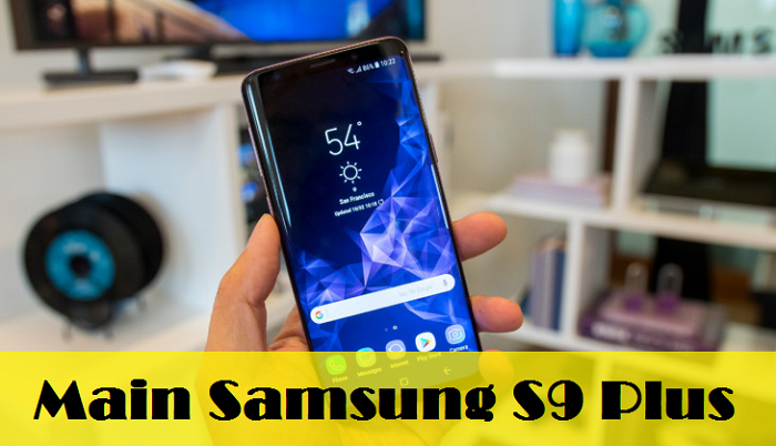 Thay Main Samsung S9 Plus