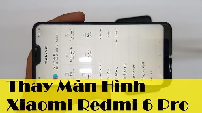 Thay Màn Hình Xiaomi Redmi 6 Pro