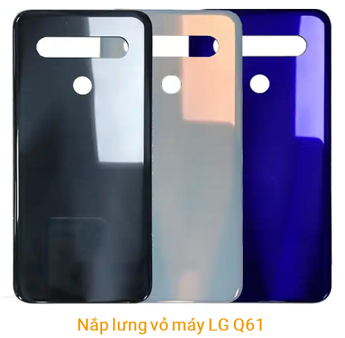 Nắp Lưng Vỏ Máy LG Q61