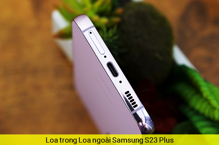 Loa trong Loa Ngoài Samsung S23 Plus