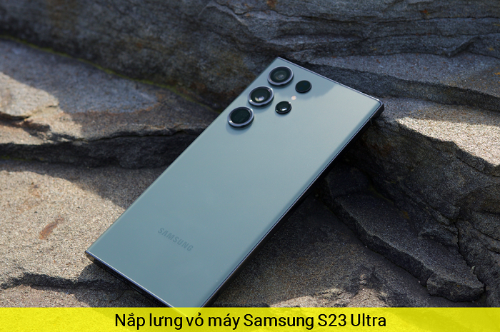 Nắp Lưng Vỏ máy Samsung S23 Ultra