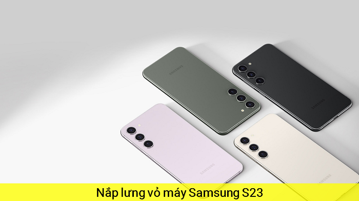 Nắp Lưng Vỏ máy Samsung S23