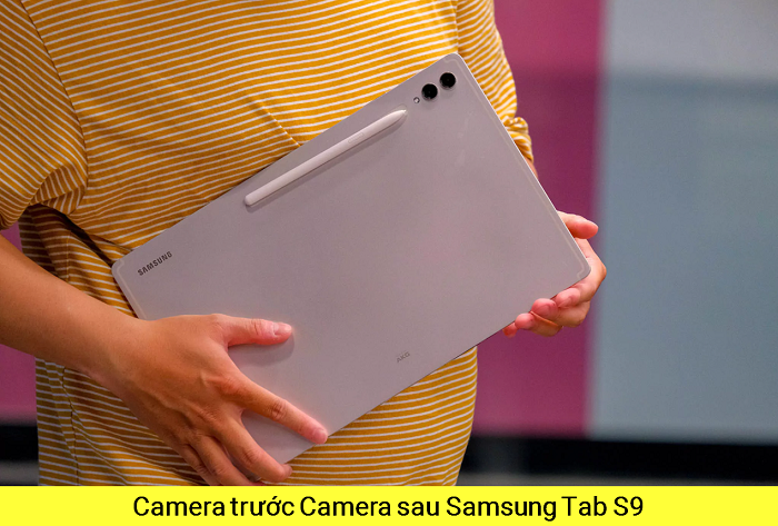 Camera trước Camera sau Samsung Tab S9