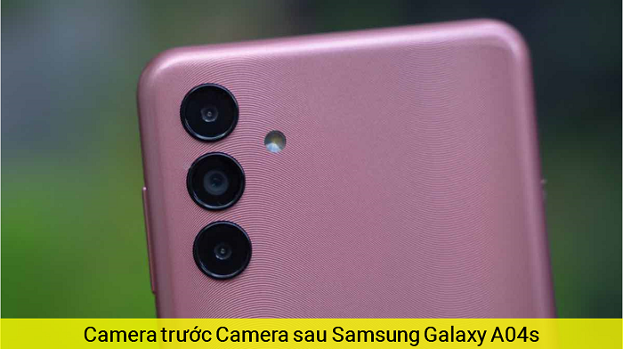Camera trước Camera sau Samsung A04s