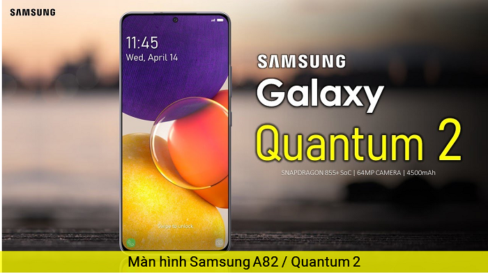 Màn hình Samsung A82 Samsung Quantum 2