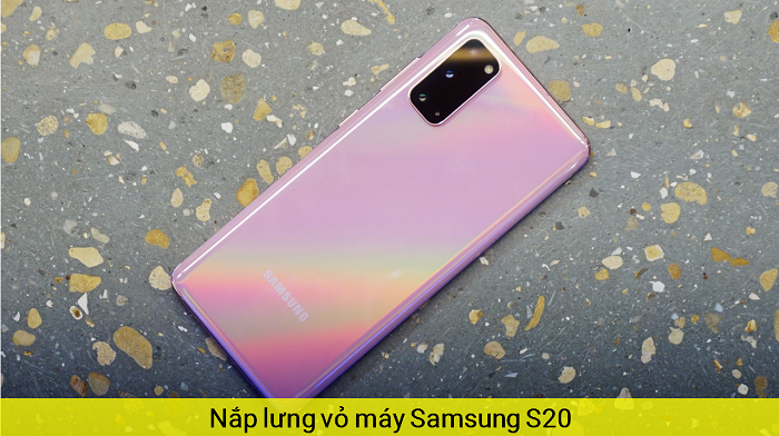 Nắp Lưng Vỏ máy Samsung S20