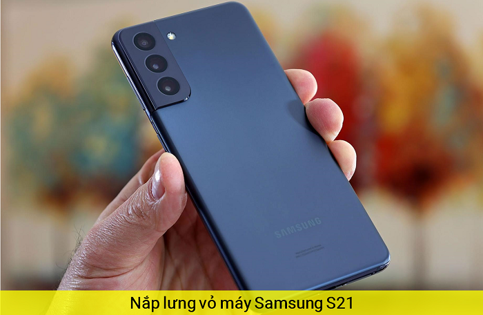 Nắp Lưng Vỏ máy Samsung S21