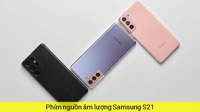 Phím Nguồn Âm lượng Samsung S21