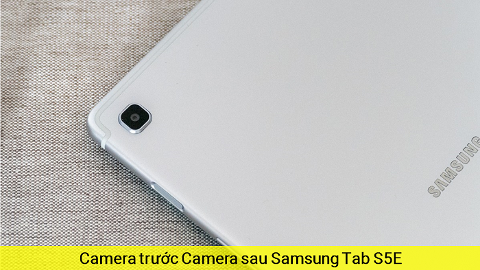 Camera trước Camera sau Samsung Tab S5E