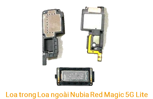 Thay Loa Trong Loa ngoài Nubia RED MAGIC 5G Lite