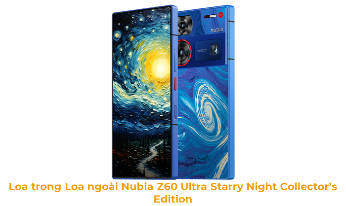 Loa Trong Loa ngoài Nubia Z60 Ultra Starry Night Collector’s Edition