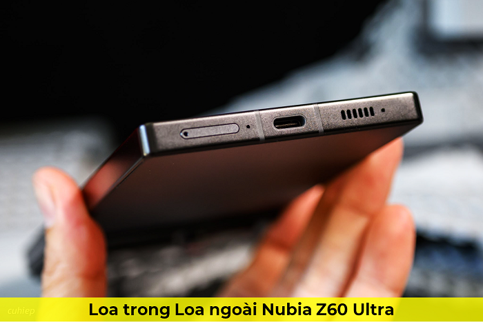 Loa Trong Loa ngoài Nubia Z60 Ultra