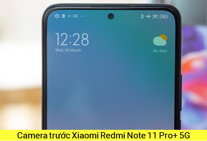 Camera trước Xiaomi Redmi Note 11 Pro+ 5G