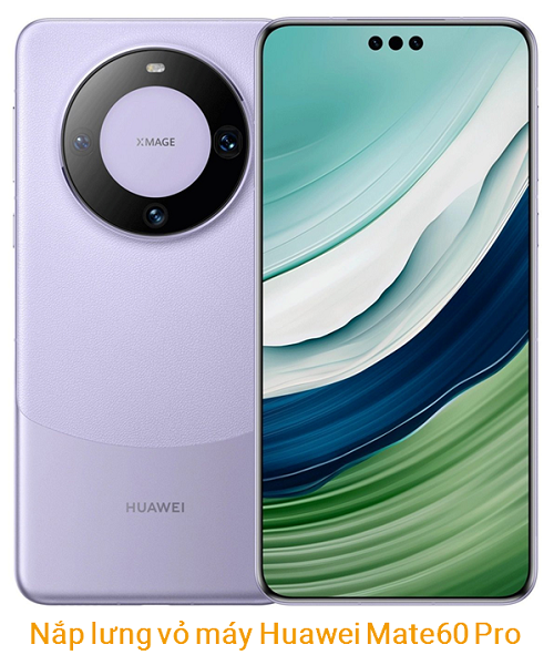 Nắp Lưng Vỏ máy Huawei Mate60 Pro