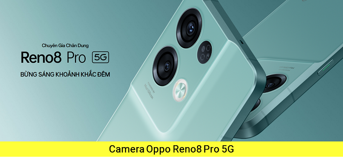 Camera trước Camera sau Oppo Reno 8 Pro 5G