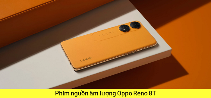 Phím nguồn Phím âm lượng Oppo Reno 8T