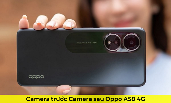 Camera trước Camera sau Oppo A58